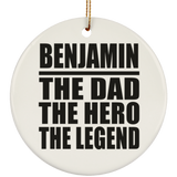 Benjamin The Dad The Hero The Legend - Circle Ornament