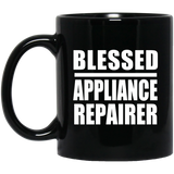 Blessed Appliance Repairer - 11oz Coffee Mug Black