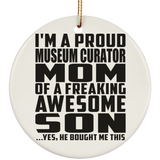 Proud Museum Curator Mom Of Awesome Son - Circle Ornament