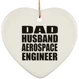 Dad Husband Aerospace Engineer - Heart Ornament