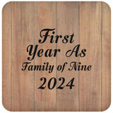 First Year As Family Of Nine 2024 - Drink Coaster C