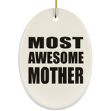 Most Awesome Mother - Oval Ornament