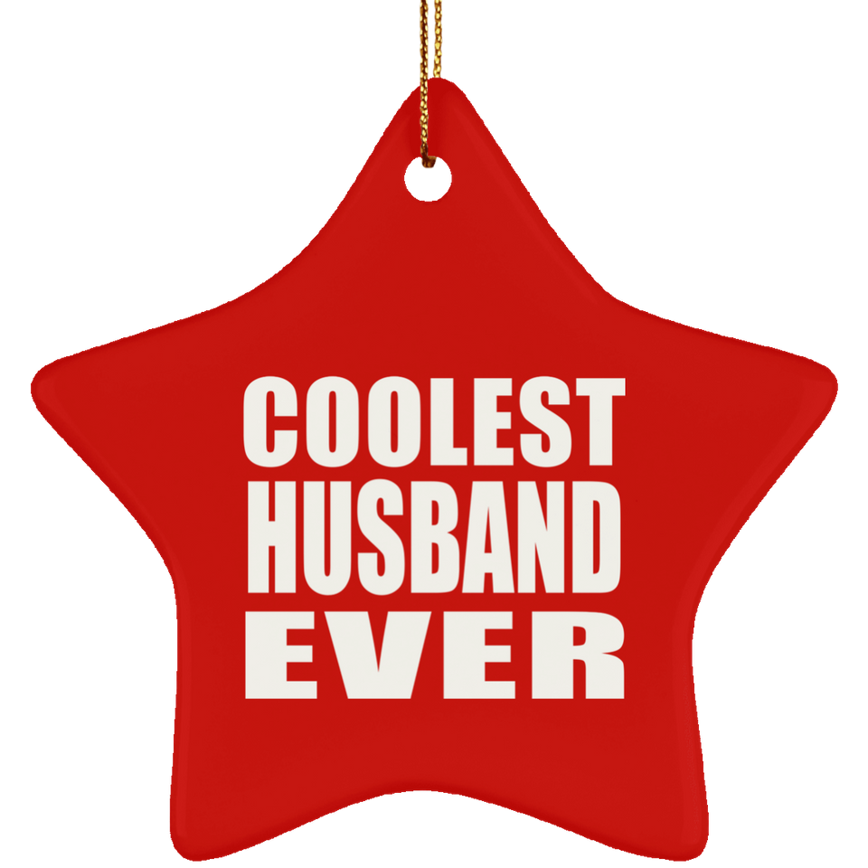 Coolest Husband Ever - Star Ornament