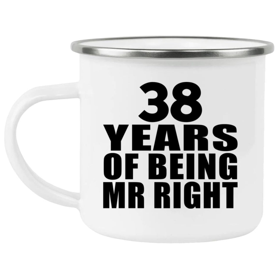 38th Anniversary 38 Years Of Being Mr Right - 12oz Camping Mug