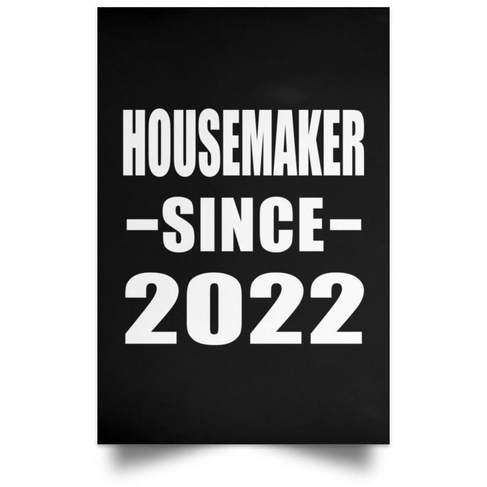 Housemaker Since 2022 - Poster Portrait