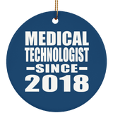 Medical Technologist Since 2018 - Circle Ornament