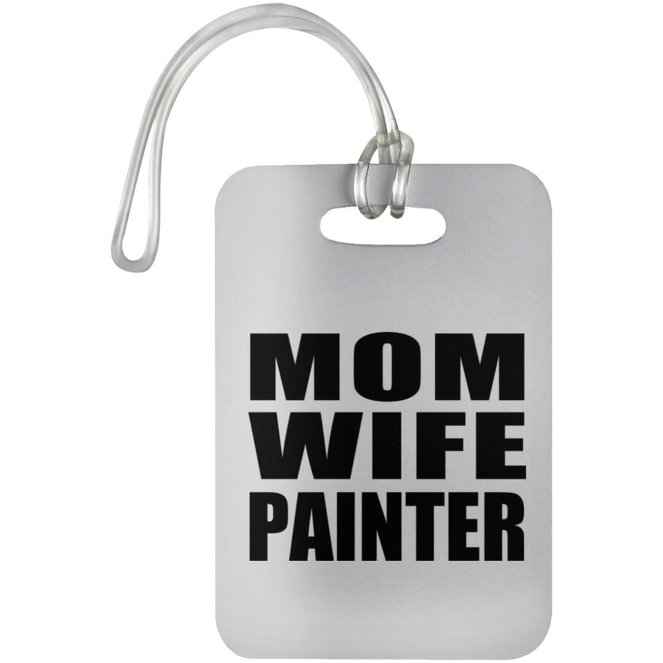 Mom Wife Painter - Luggage Bag Tag