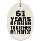 61st Anniversary 61 Years Of Being Mr Perfect - Oval Ornament