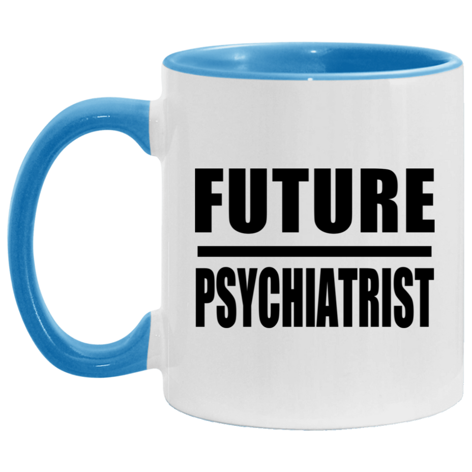 Future Psychiatrist - 11oz Accent Mug Blue