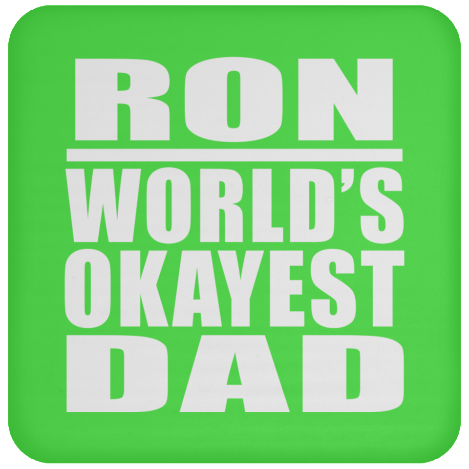 Ron World's Okayest Dad - Drink Coaster