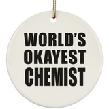 World's Okayest Chemist - Circle Ornament