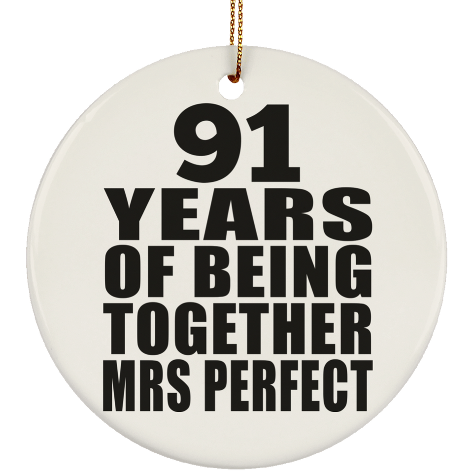 91st Anniversary 91 Years Of Being Mrs Perfect - Circle Ornament