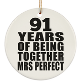 91st Anniversary 91 Years Of Being Mrs Perfect - Circle Ornament