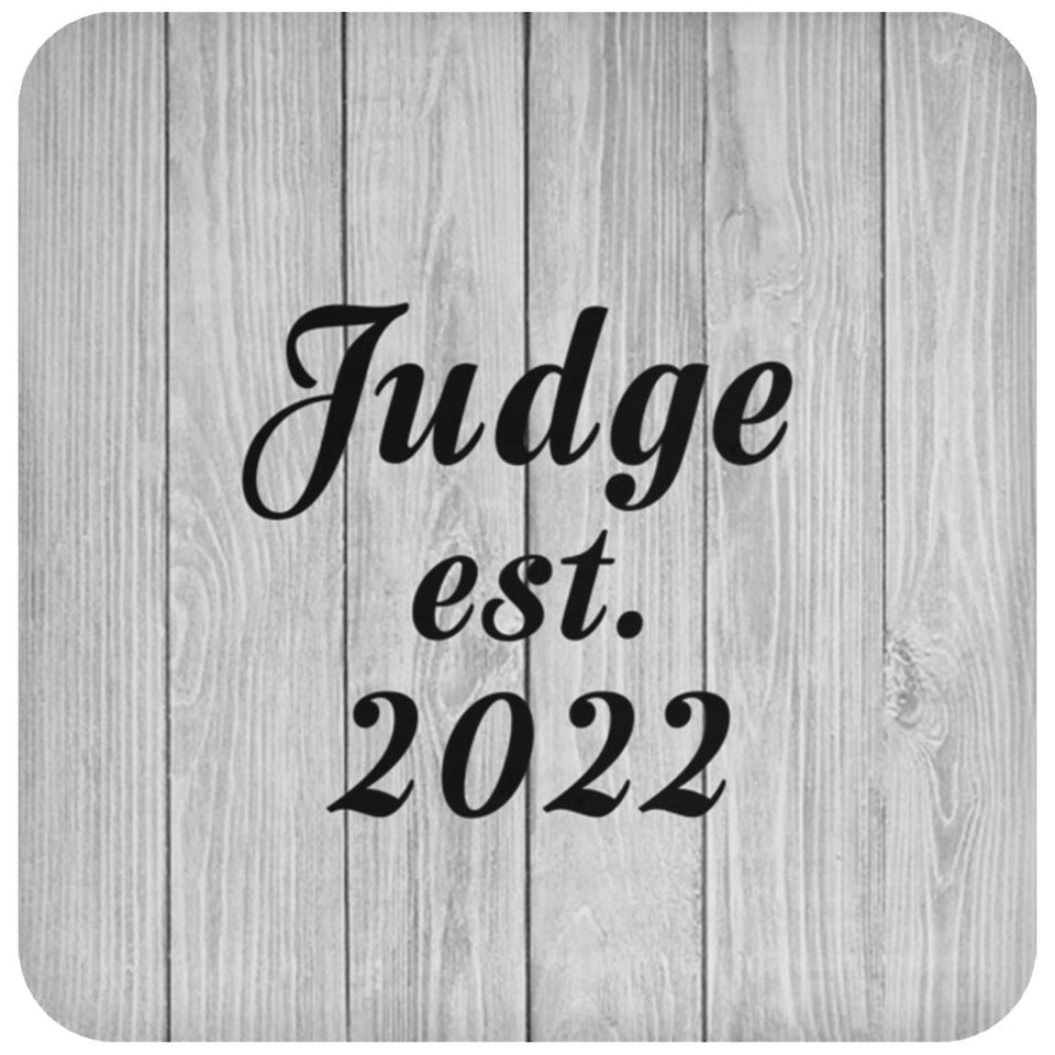 Judge Established Est. 2022 - Drink Coaster F