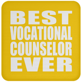 Best Vocational Counselor Ever - Drink Coaster