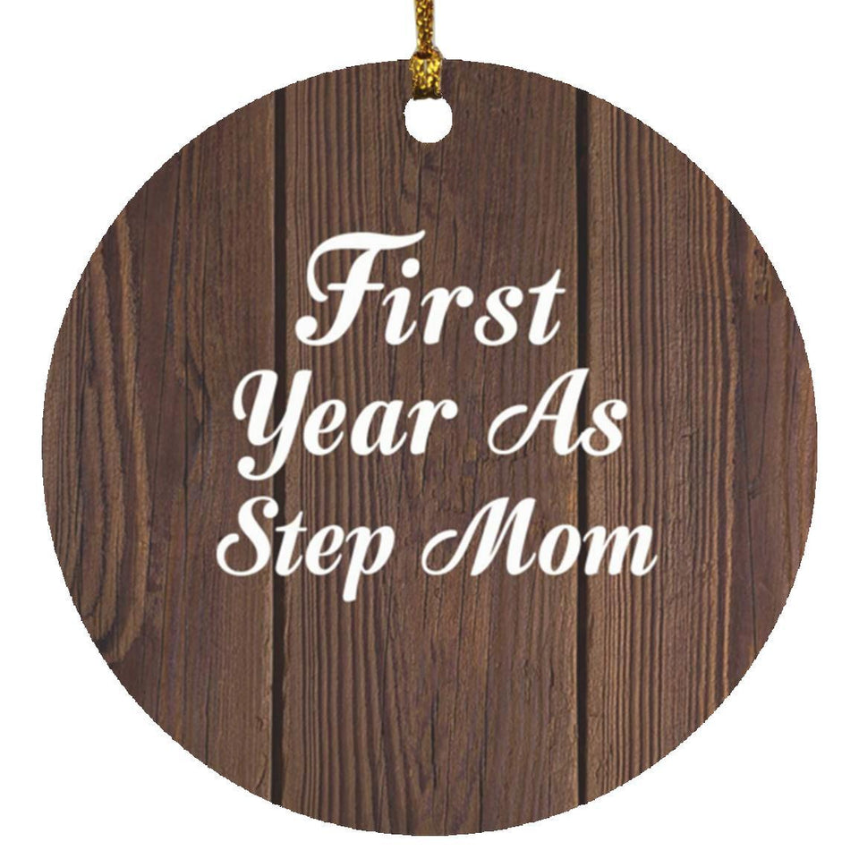 First Year As Step Mom - Circle Ornament D
