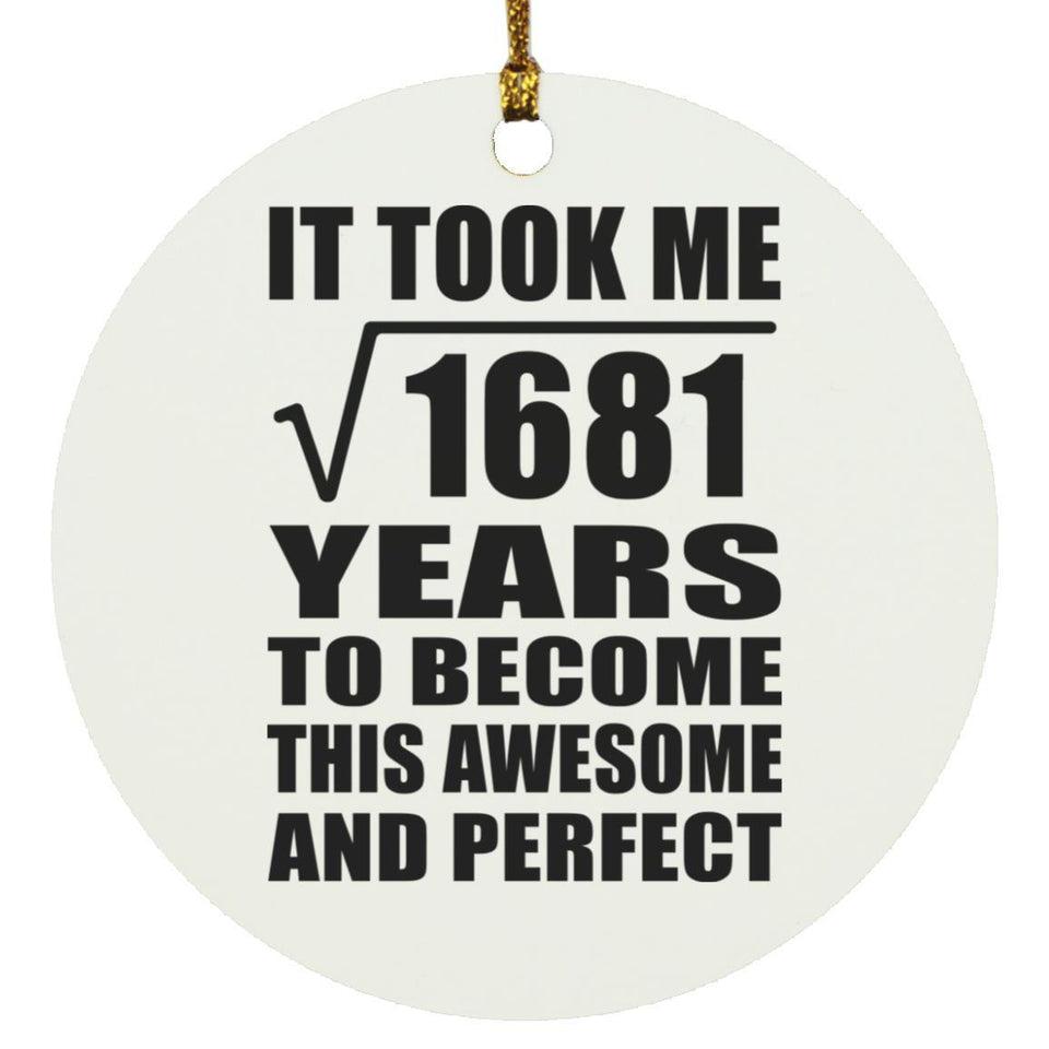 41st Birthday Took Square Root of 1681 Years To Awesome - Circle Ornament
