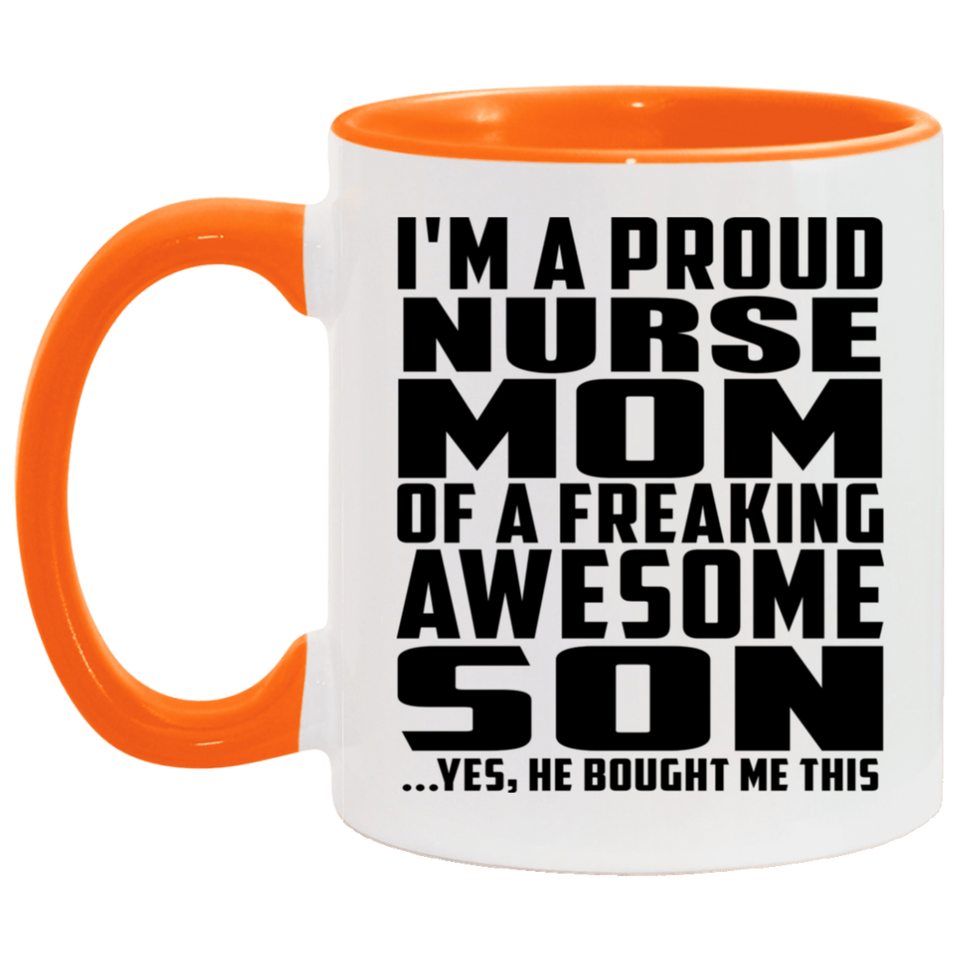 Proud Nurse Mom Of Awesome Son - 11oz Accent Mug Orange