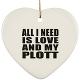 All I Need Is Love And My Plott - Heart Ornament