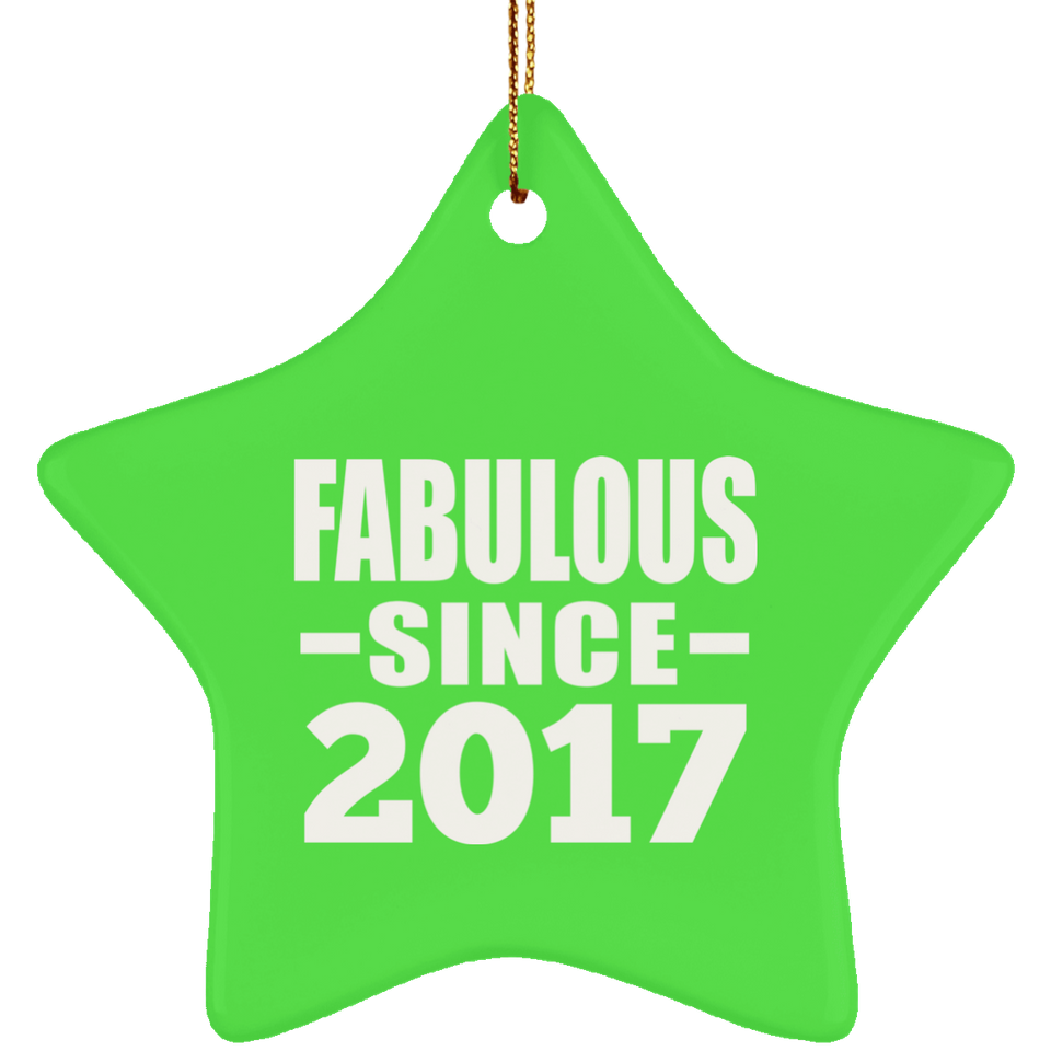 7th Birthday Fabulous Since 2017 - Star Ornament