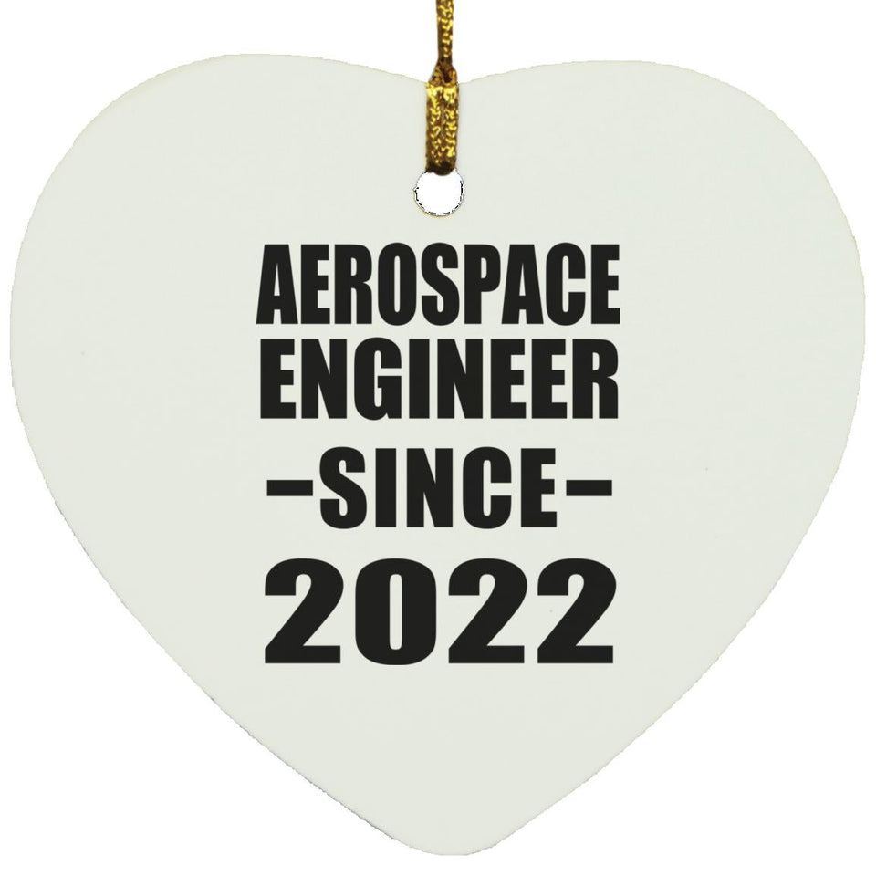 Aerospace Engineer Since 2022 - Heart Ornament