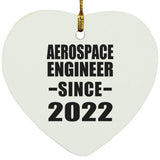 Aerospace Engineer Since 2022 - Heart Ornament