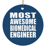 Most Awesome Biomedical Engineer - Circle Ornament