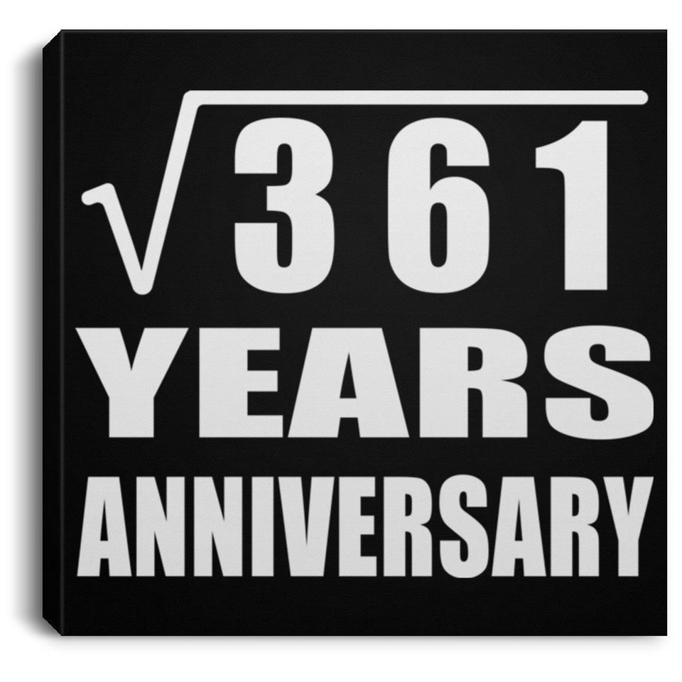 19th Anniversary Square Root of 361 Years Anniversary - Canvas Square
