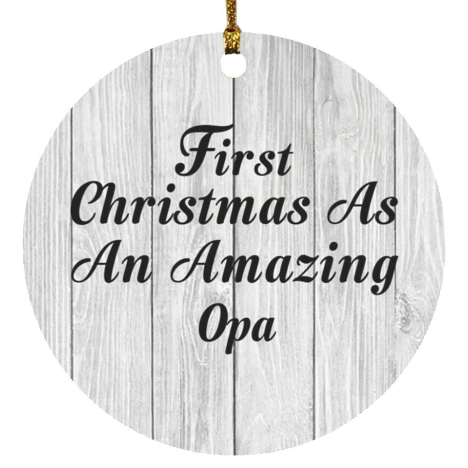 First Christmas As An Amazing Opa - Circle Ornament F