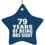 79th Anniversary 79 Years Of Being Mrs Right - Star Ornament