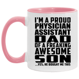 Proud Physician Assistant Dad Of Awesome Son - 11oz Accent Mug Pink