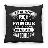 I Am Not Rich & Famous, But I Have Invaluable Grandchildren - Throw Pillow Black