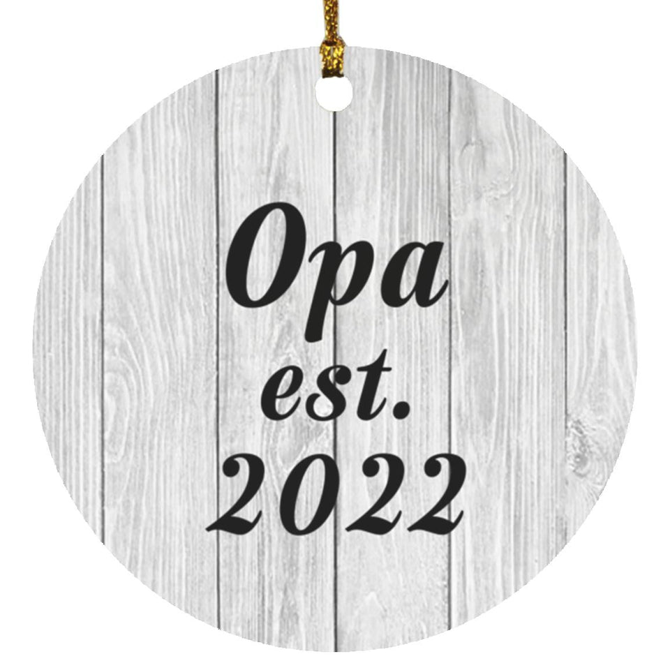 Opa Established Est. 2022 - Circle Ornament F