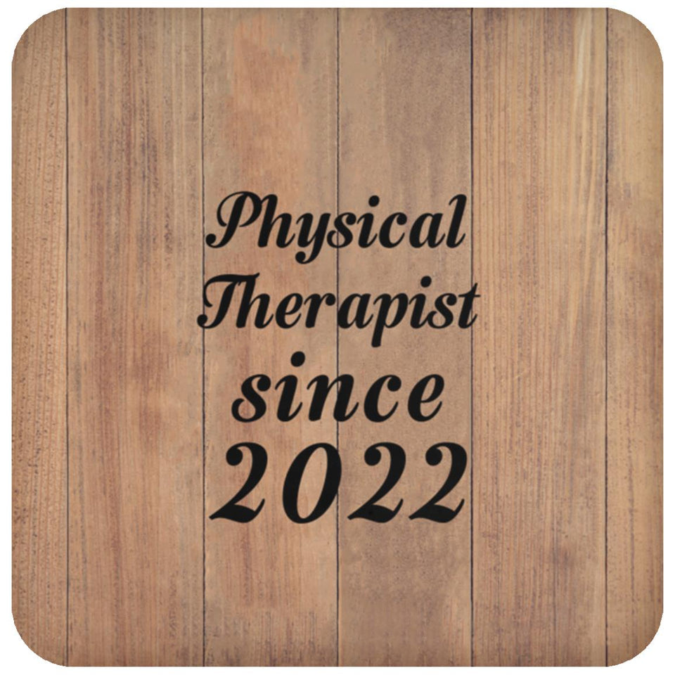 Physical Therapist Since 2022 - Drink Coaster C