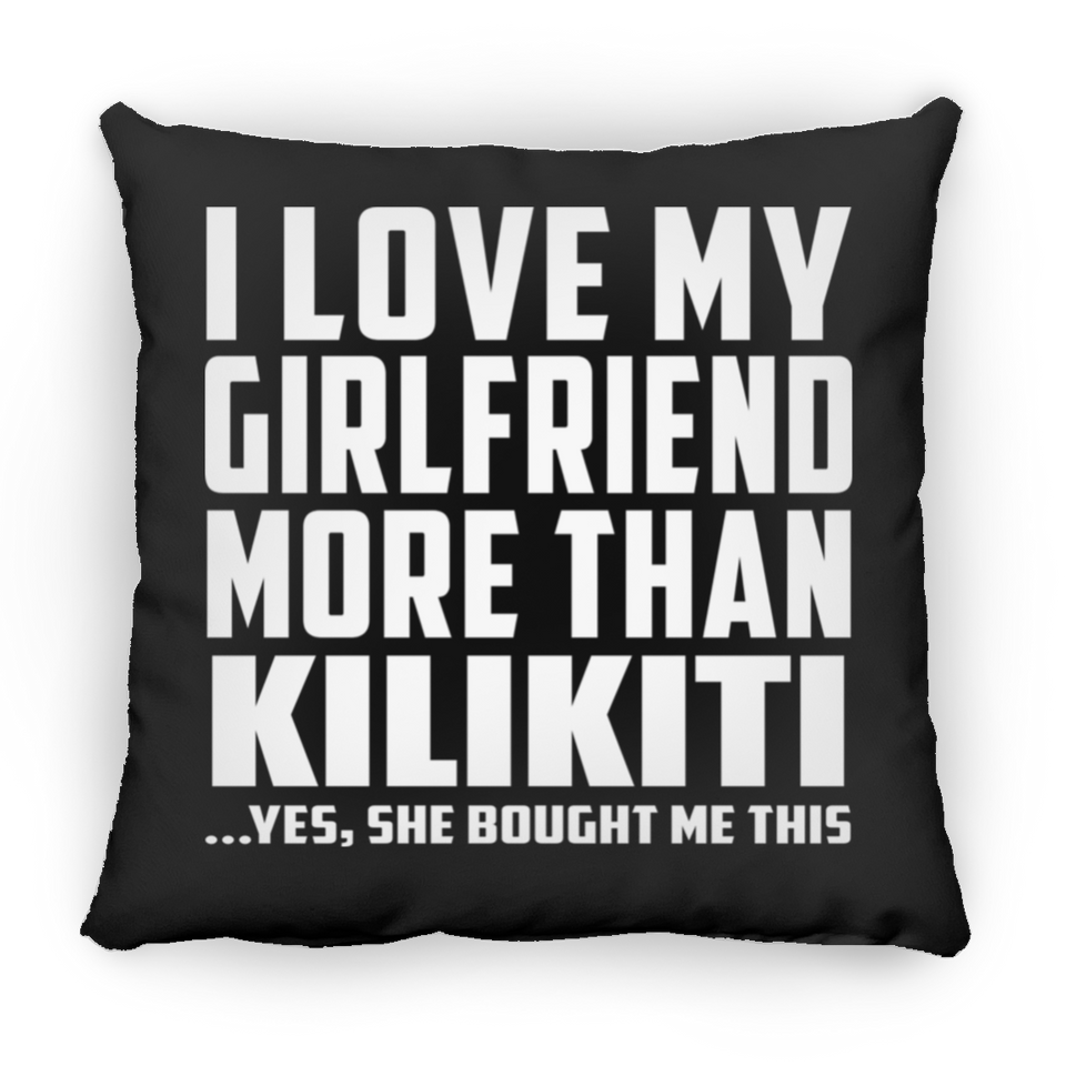 I Love My Girlfriend More Than Kilikiti - Throw Pillow Black