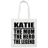 Katie The Mum The Hero The Legend - Tote Bag White