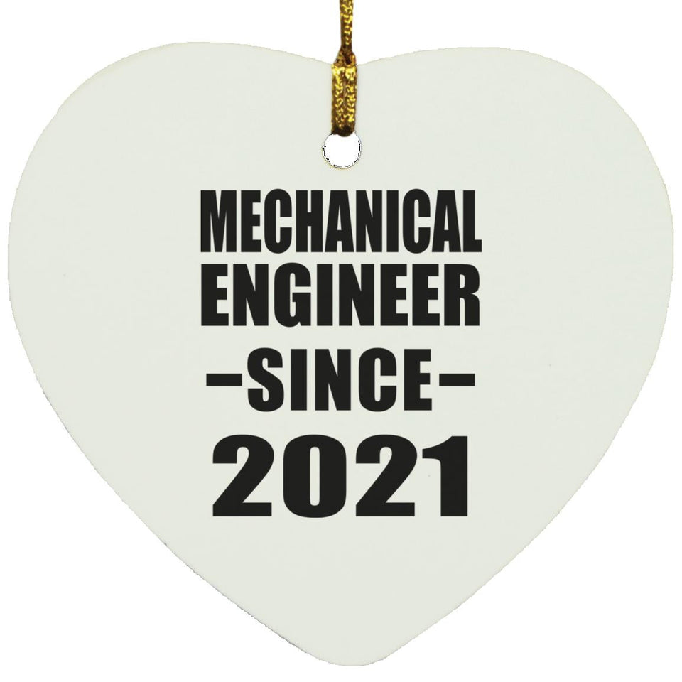 Mechanical Engineer Since 2021 - Heart Ornament