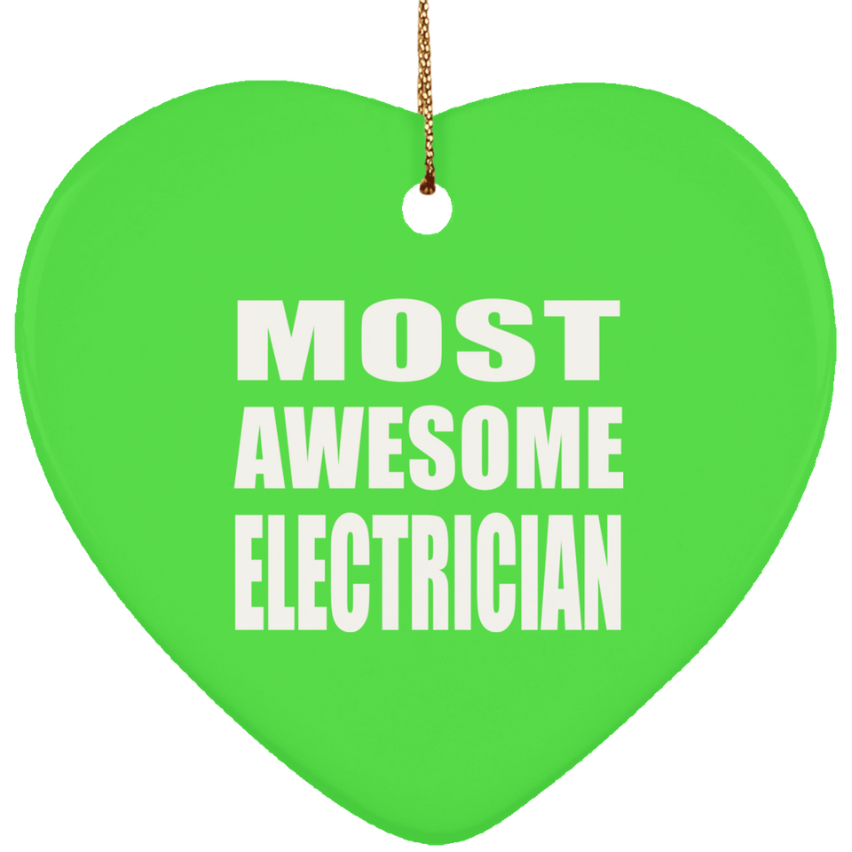 Most Awesome Electrician - Heart Ornament