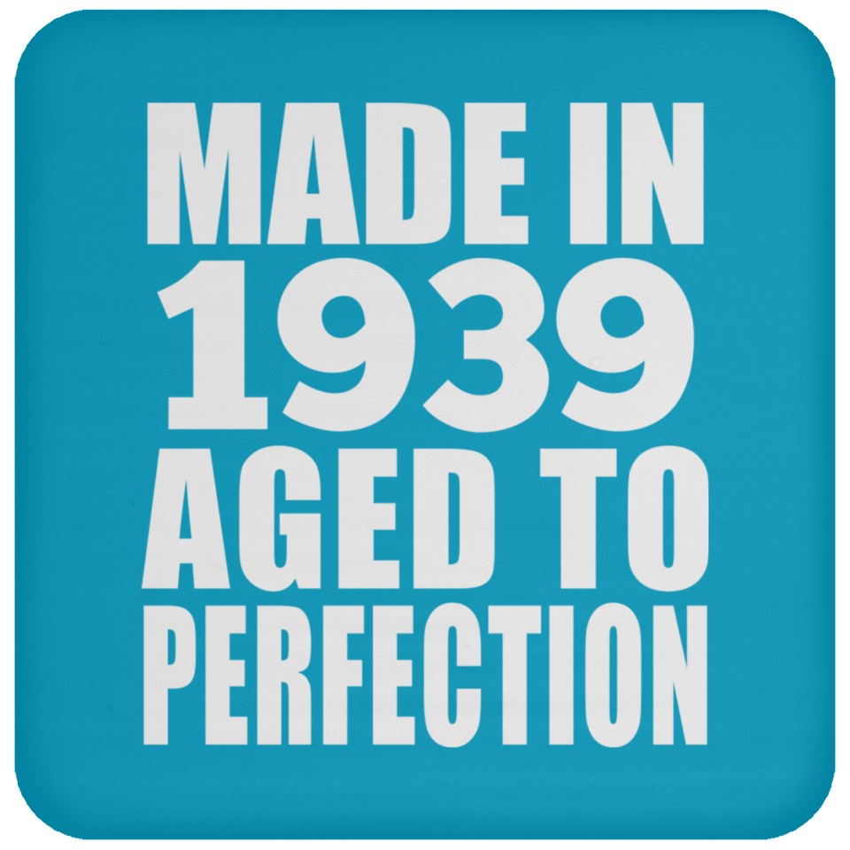 85th Birthday Made In 1939 Aged to Perfection - Drink Coaster