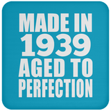 85th Birthday Made In 1939 Aged to Perfection - Drink Coaster