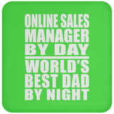 Online Sales Manager By Day World's Best Dad By Night - Drink Coaster