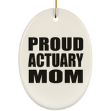 Proud Actuary Mom - Oval Ornament
