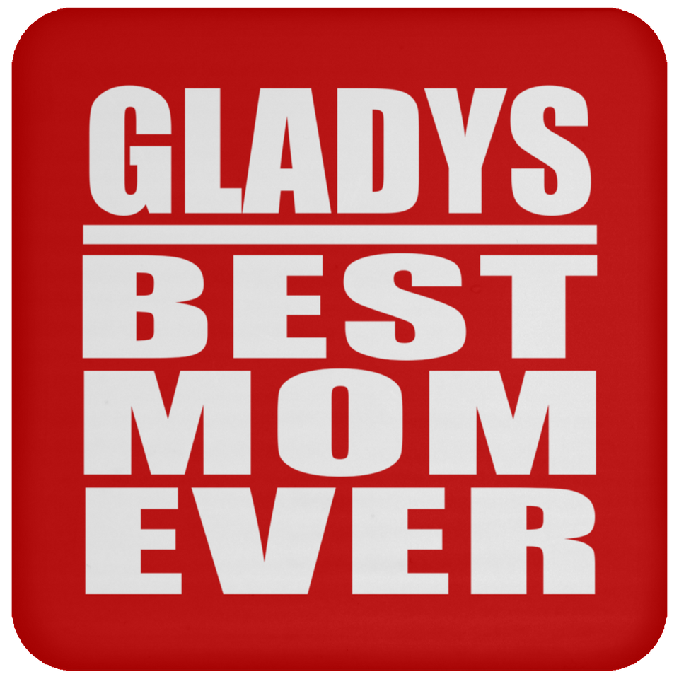 Gladys Best Mom Ever - Drink Coaster