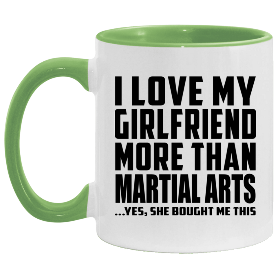 I Love My Girlfriend More Than Martial Arts - 11oz Accent Mug Green