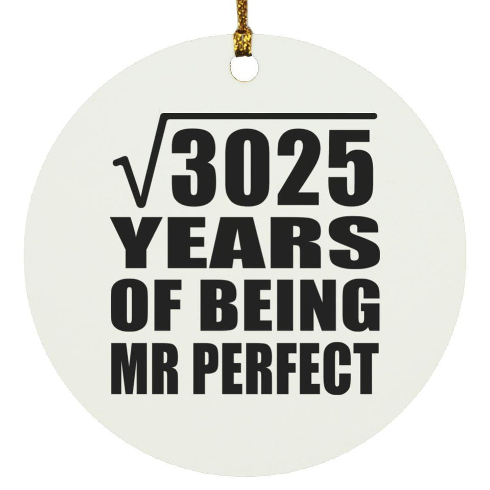 55th Anniversary Square Root of 3025 Years of Mr Perfect - Circle Ornament