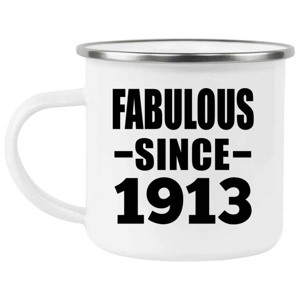 111th Birthday Fabulous Since 1913 - 12oz Camping Mug