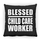 Blessed Child Care Worker - Throw Pillow Black