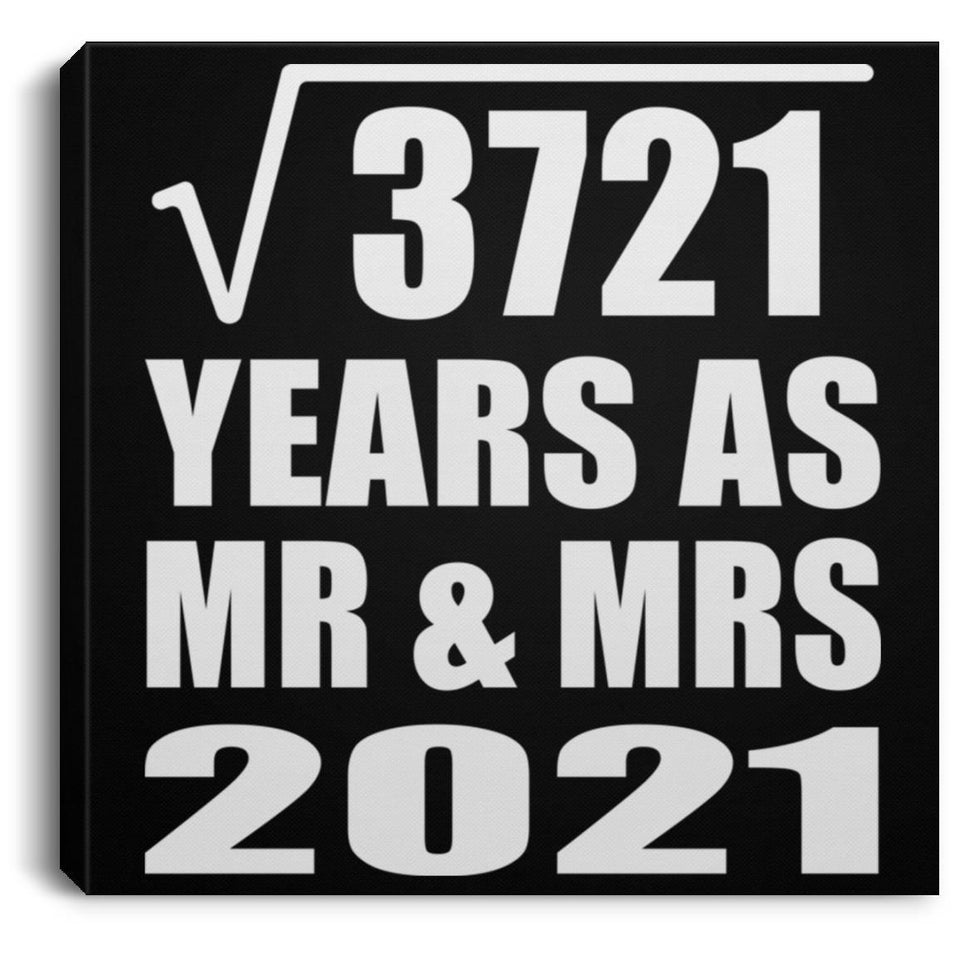 61st Anniversary Square Root of 3721 Years As Mr & Mrs 2021 - Canvas Square