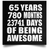 65th Birthday 65 Years 780 Months 23741 Days Of Awesome - Poster Square