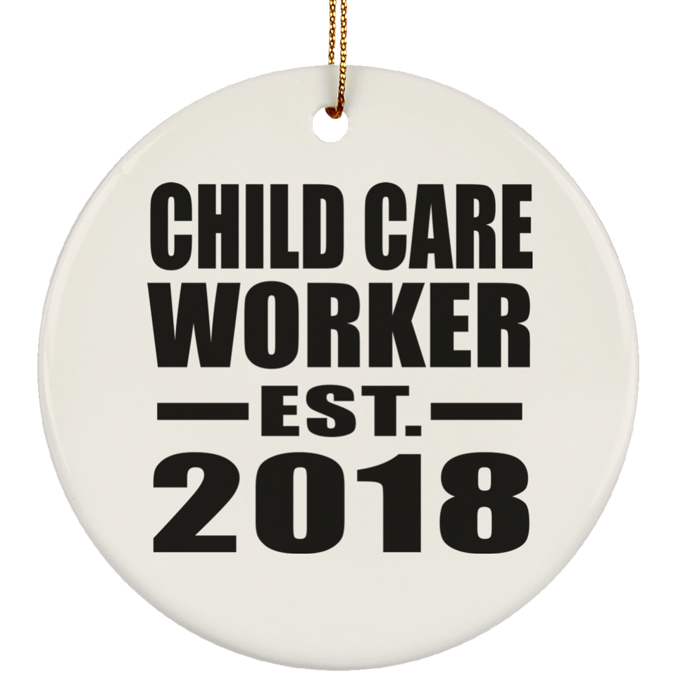 Child Care Worker Established EST. 2018 - Circle Ornament